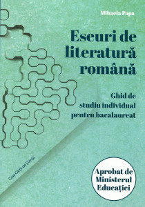 Eseuri de literatură română. Ghid de studiu individual pentru bacalaureat
