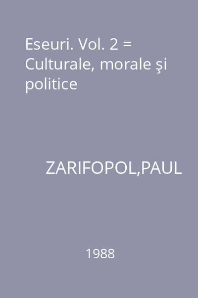 Eseuri. Vol. 2 = Culturale, morale şi politice