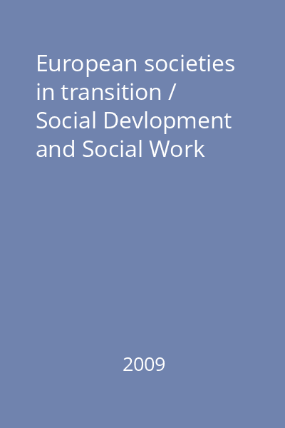 European societies in transition / Social Devlopment and Social Work