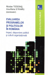 Evaluarea programelor şi politicilor în România: Impact, răspundere publică şi cultură organizaţională
