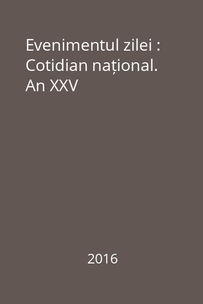 Evenimentul zilei : Cotidian național. An XXV