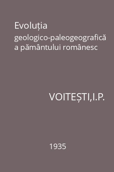 Evoluția geologico-paleogeografică a pământului românesc