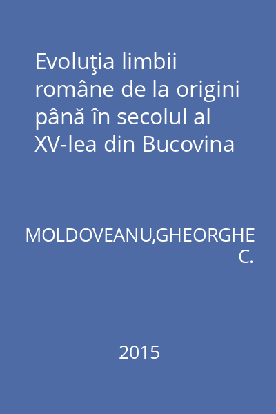 Evoluţia limbii române de la origini până în secolul al XV-lea din Bucovina