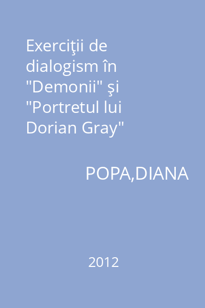 Exerciţii de dialogism în "Demonii" şi "Portretul lui Dorian Gray"