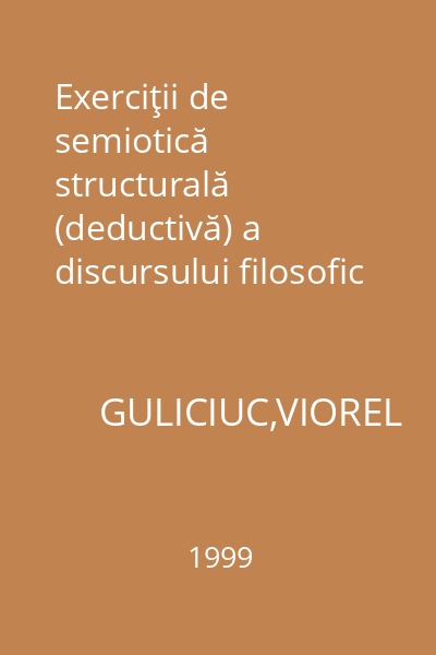 Exerciţii de semiotică structurală (deductivă) a discursului filosofic