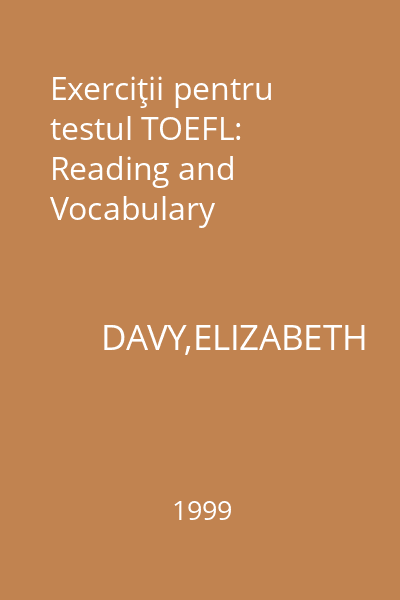Exerciţii pentru testul TOEFL: Reading and Vocabulary