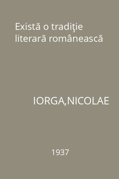 Există o tradiţie literară românească