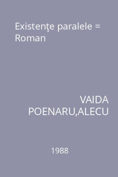 Existenţe paralele = Roman