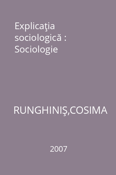 Explicaţia sociologică : Sociologie