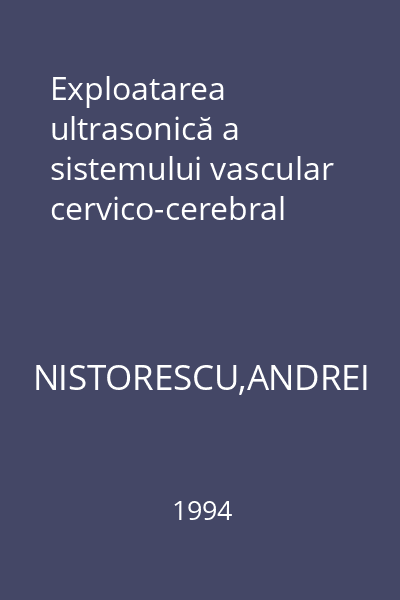 Exploatarea ultrasonică a sistemului vascular cervico-cerebral