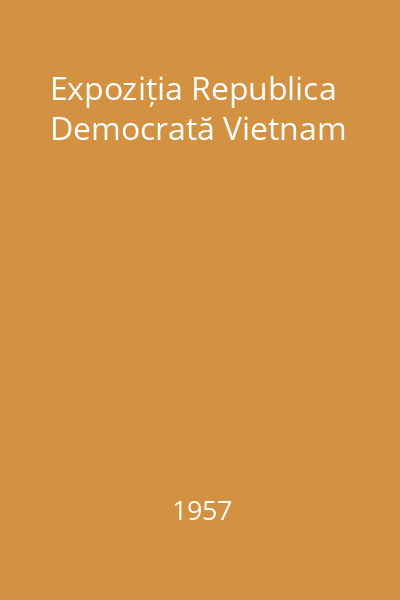 Expoziția Republica Democrată Vietnam