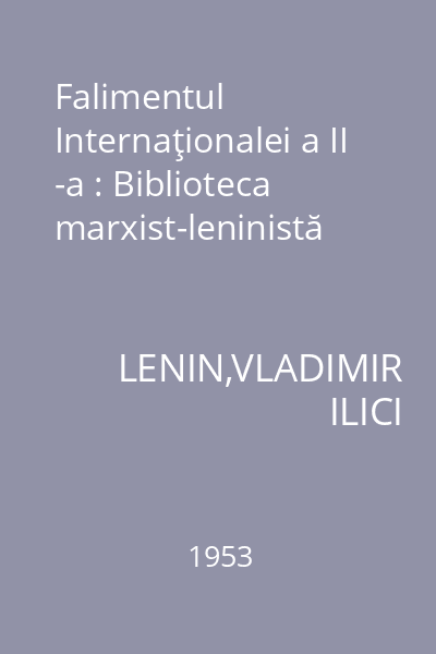 Falimentul Internaţionalei a II -a : Biblioteca marxist-leninistă