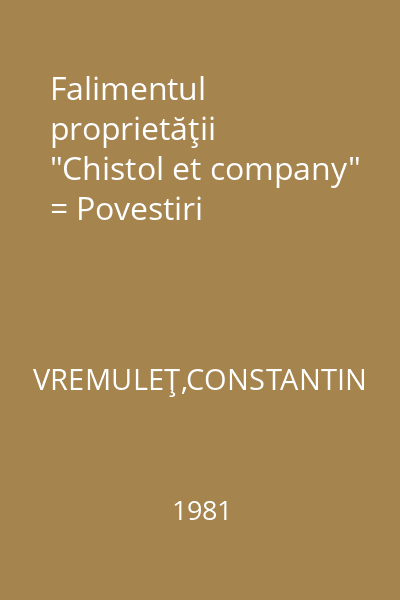 Falimentul proprietăţii "Chistol et company" = Povestiri