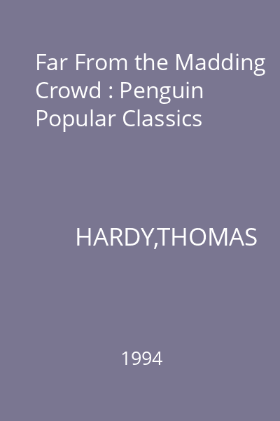 Far From the Madding Crowd : Penguin Popular Classics