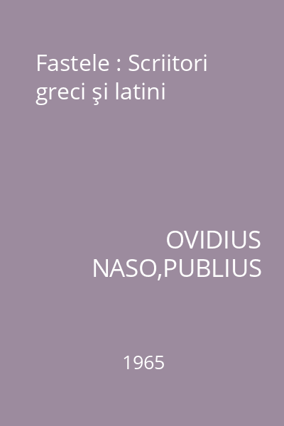 Fastele : Scriitori greci şi latini