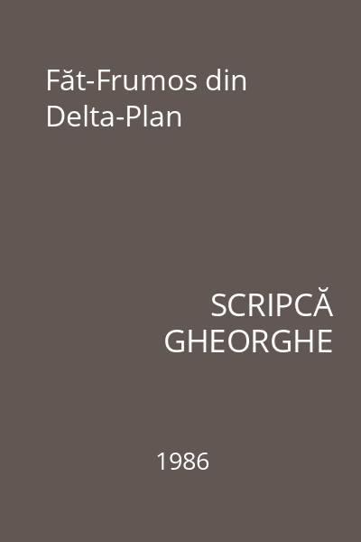 Făt-Frumos din Delta-Plan
