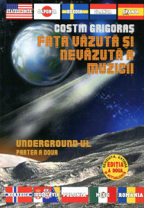 Faţa văzută şi nevăzută a muzicii. Vol. 3 : Underground-ul: Partea a doua (ex-Iugoslavia-Ungaria)