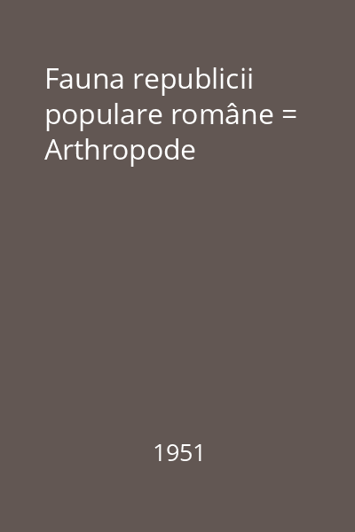 Fauna republicii populare române = Arthropode