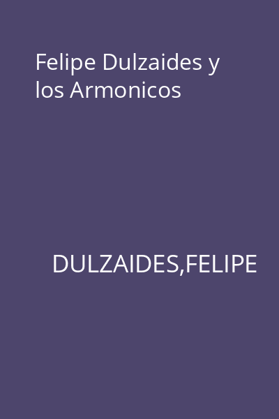 Felipe Dulzaides y los Armonicos