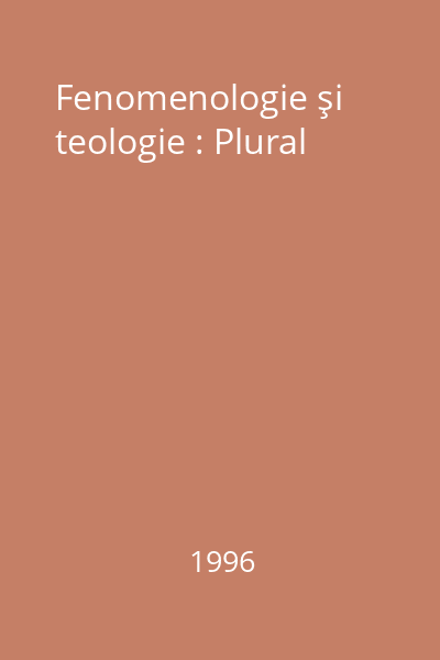 Fenomenologie şi teologie : Plural