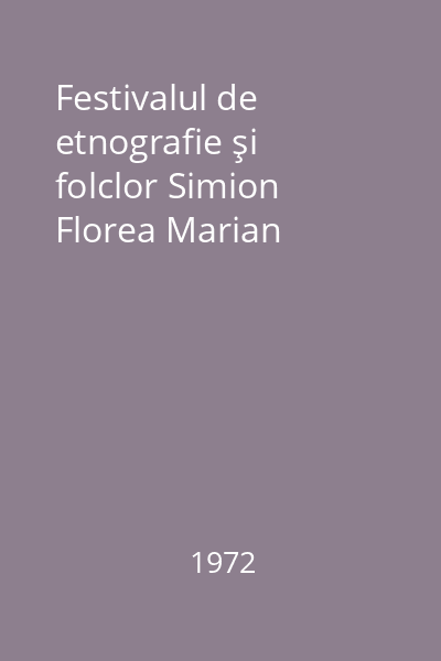 Festivalul de etnografie şi folclor Simion Florea Marian
