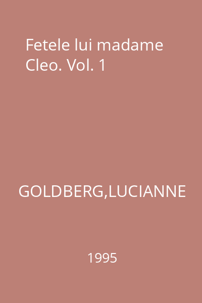 Fetele lui madame Cleo. Vol. 1