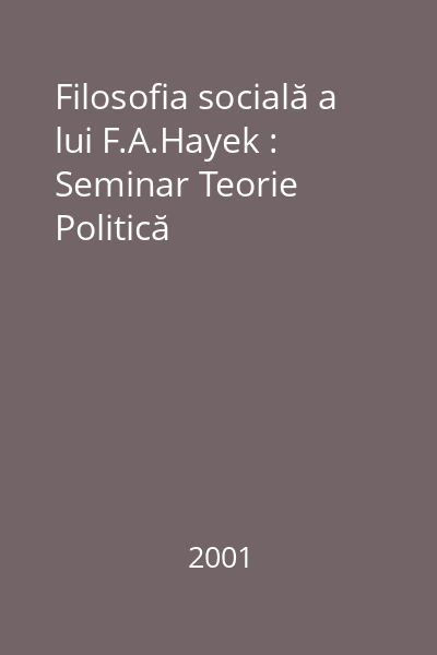 Filosofia socială a lui F.A.Hayek : Seminar Teorie Politică