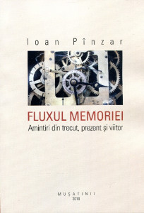 Fluxul memoriei: Amintiri din trecut, prezent şi viitor