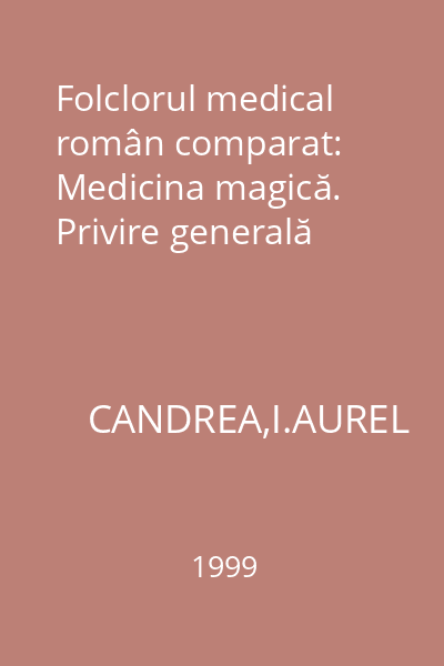 Folclorul medical român comparat: Medicina magică. Privire generală