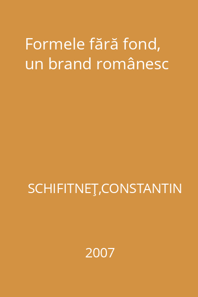Formele fără fond, un brand românesc