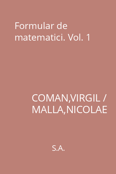 Formular de matematici. Vol. 1