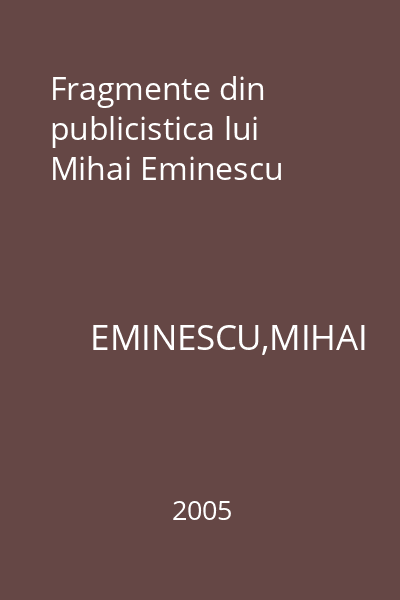 Fragmente din publicistica lui Mihai Eminescu