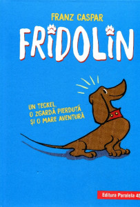 Fridolin: Un teckel, o zgardă pierdută şi o mare aventură