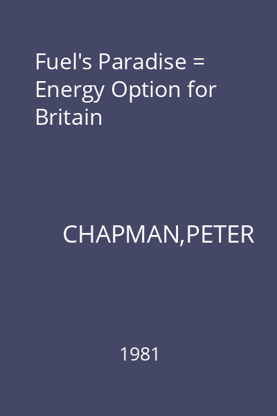Fuel's Paradise = Energy Option for Britain