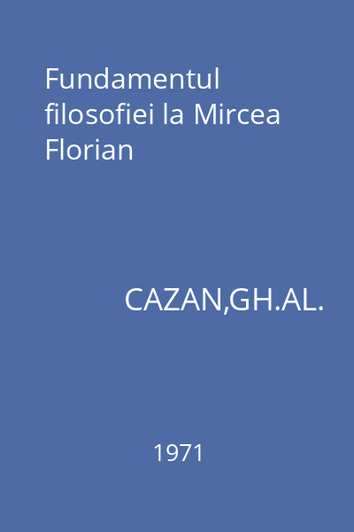 Fundamentul filosofiei la Mircea Florian