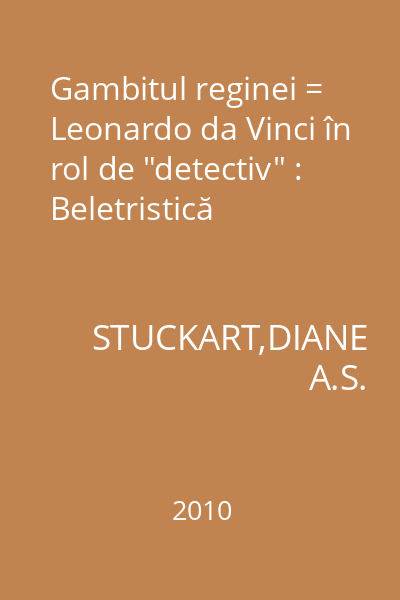 Gambitul reginei = Leonardo da Vinci în rol de "detectiv" : Beletristică