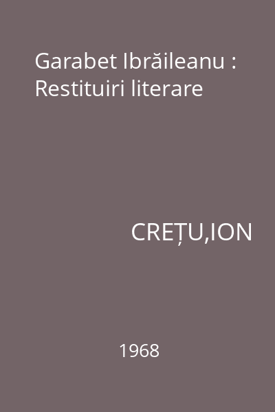Garabet Ibrăileanu : Restituiri literare
