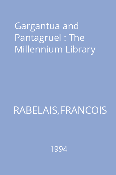 Gargantua and Pantagruel : The Millennium Library