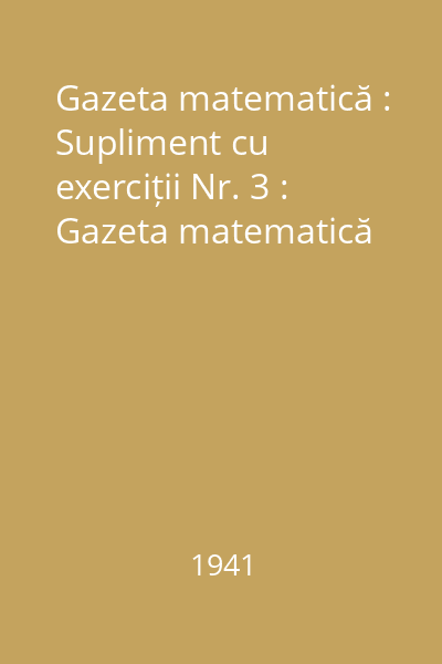 Gazeta matematică : Supliment cu exerciții Nr. 3 : Gazeta matematică