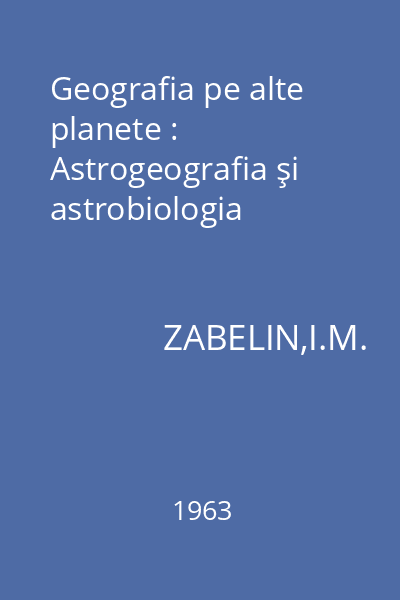 Geografia pe alte planete : Astrogeografia şi astrobiologia