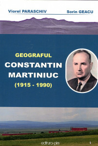 Geograful Constantin Martiniuc (1915 - 1990)