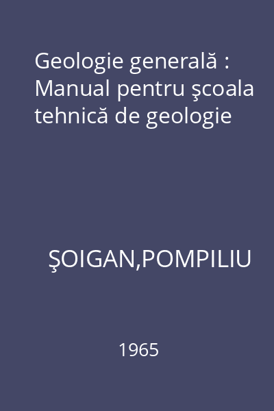 Geologie generală : Manual pentru şcoala tehnică de geologie