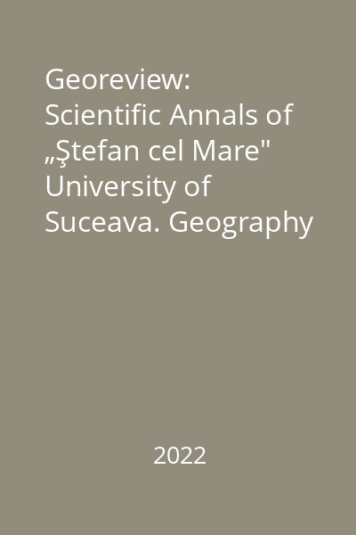 Georeview: Scientific Annals of „Ştefan cel Mare" University of Suceava. Geography series Volume 27