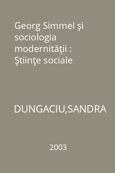 Georg Simmel şi sociologia modernităţii : Ştiinţe sociale
