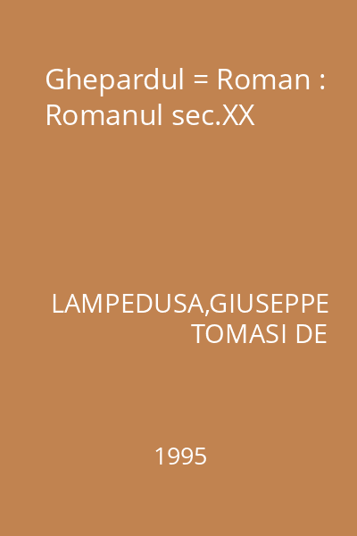 Ghepardul = Roman : Romanul sec.XX