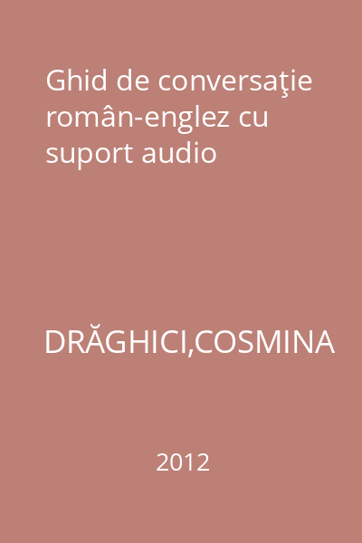 Ghid de conversaţie român-englez cu suport audio