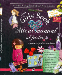 Girl's Book: Micul manual al fetelor curioase şi descurcăreţe