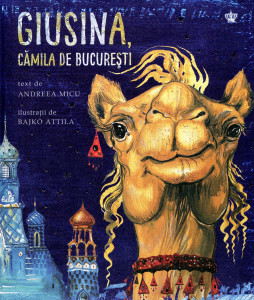 Giusina, cămila de Bucureşti