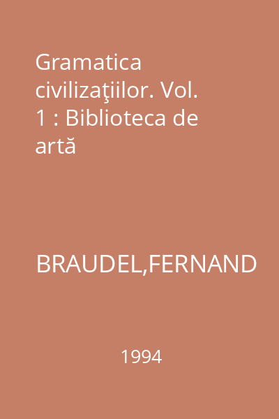 Gramatica civilizaţiilor. Vol. 1 : Biblioteca de artă