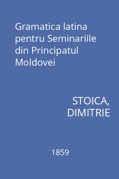 Gramatica latina pentru Seminariile din Principatul Moldovei